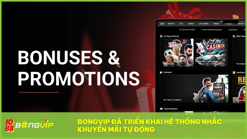 BONGVIP đã triển khai hệ thống nhắc khuyến mãi tự động