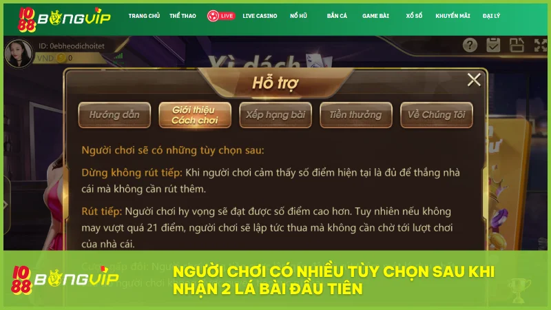 Người chơi có nhiều tùy chọn chiến thuật như rút bài dừng nhân đôi tách bài và bảo hiểm để kiểm soát ván chơi
