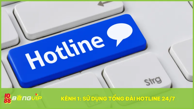 Gọi điện cho tổng đài là kênh liên lạc nhanh nhất cho bạn