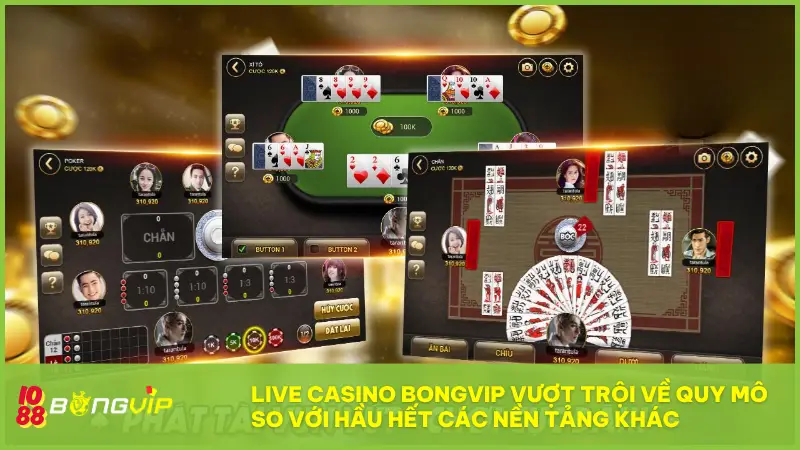 Live Casino BONGVIP vượt trội về quy mô so với hầu hết các nền tảng khác