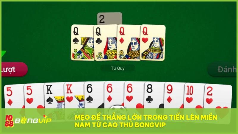 Những mẹo chiến thuật giúp bạn đánh bài thông minh và dễ dàng giành lợi thế tại bàn chơi BongVip