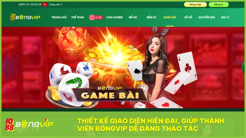Thiết kế giao diện hiện đại, giúp thành viên BongVip dễ dàng thao tác